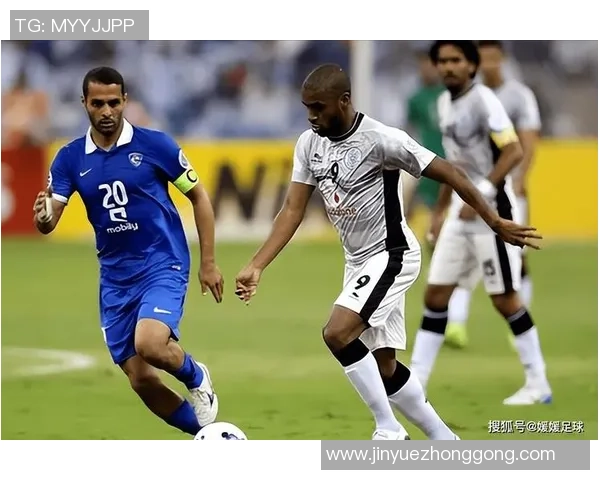 利雅得希拉尔与塔队的精彩对决揭示足球战术新趋势 利雅得希拉尔与塔队的精彩对决揭示足球战术新趋势